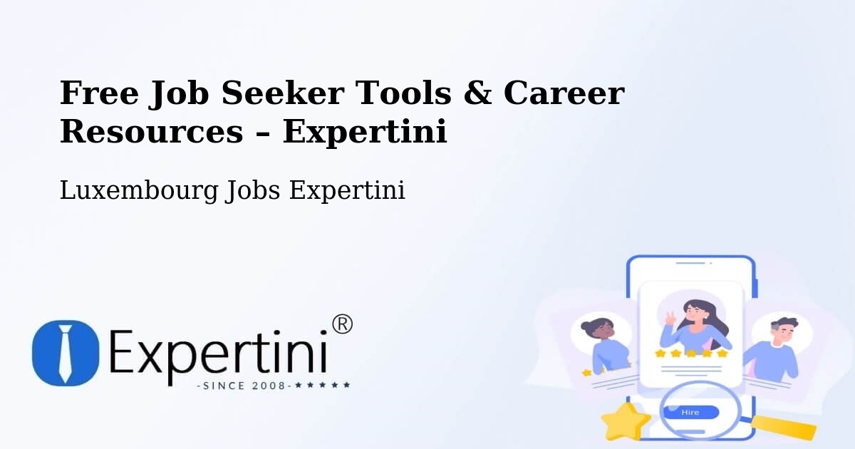 Free Job Seeker Tools & Career Resources – Mamer - Mamer, Luxembourg Jobs Expertini