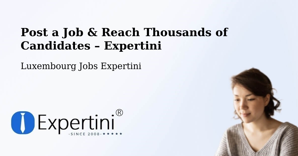 Post a Job in Mamer – Hire the Right Talent - Mamer, Luxembourg Jobs Expertini