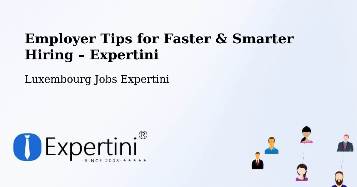 Employer Tips for Hiring & Recruitment – Mamer - Mamer, Luxembourg Jobs Expertini