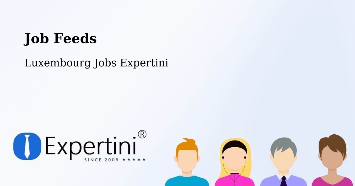 Job Listings Feed – Mamer - Luxembourg Jobs Expertini