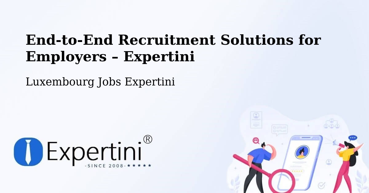 Recruitment Solutions for Employers – Mamer - Mamer, Luxembourg Jobs Expertini